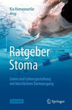 Ratgeber Stoma: Leben und Lebensgestaltung mit k?nstlichem Darmausgang by Kia Ho