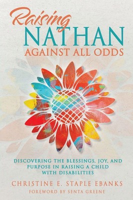 Christine E. Staple Ebanks | Raising Nathan Against All Odds | Taschenbuch