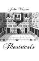 John Watson | Theatricals | Taschenbuch | Englisch (2019) | Ginninderra Press
