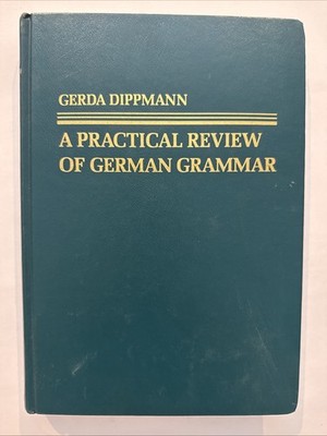 Gerda Dippmann A Practical Review of German Grammar Book 1987 First Edition HC