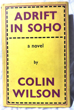 Colin Wilson - Adrift in Soho - 1st/1st Gollancz 1961 - Beat Generation