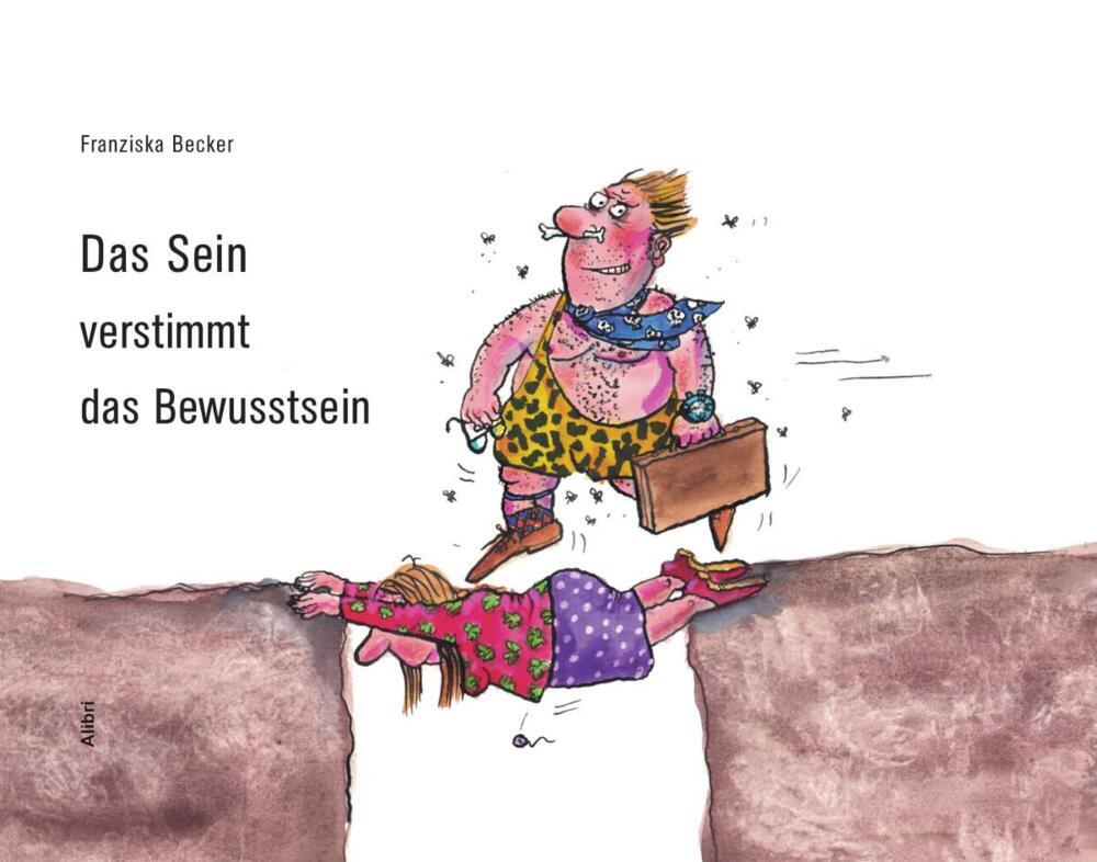 Thumbnail - Das Sein Verstimmt Das Bewusstsein - Franziska Becker - 9783865693228