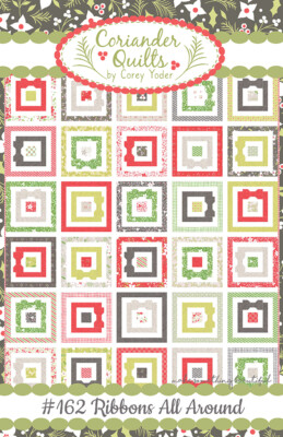 Ribbons All Around Quilt Pattern by Corey Yoder for Coriander Quilts 54'' X 65''  