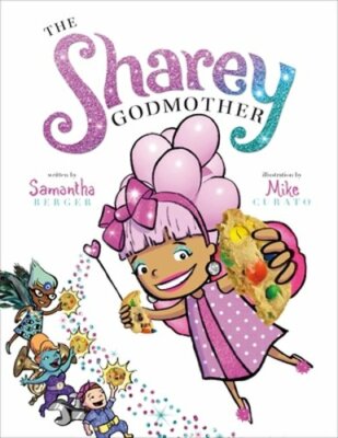 The Sharey Godmother by Samantha Berger: New