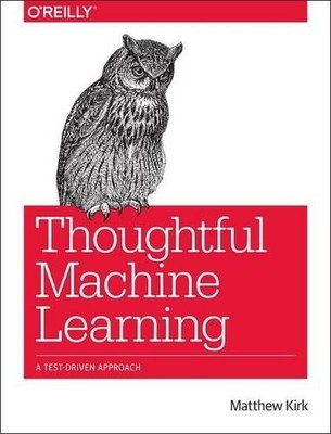 Matthew Kirk Thoughtful Machine Learning (Paperback) (UK IMPORT)
