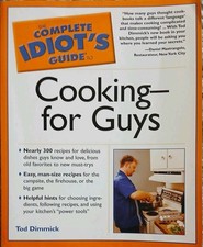 The Complete Idiot's Guide to Cooking - for Guys - Dimmick, Tod