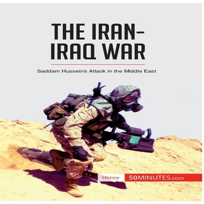 The Iran-Iraq WarSaddam Hussein's Attack in the Middle East 50min