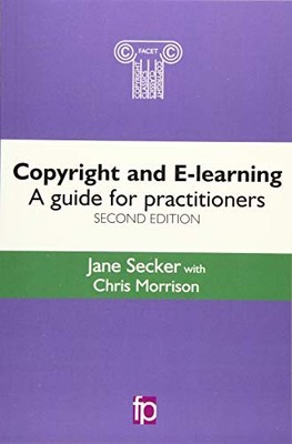 Copyright and E-learning: A guide for... by Morrison, Chris Paperback / softback