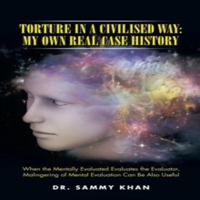 Torture in a Civilised Way My Own Real Case History When the Ment