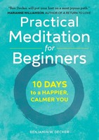 Benjamin W. Decker | Practical Meditation For Beginners | Taschenbuch | Englisch