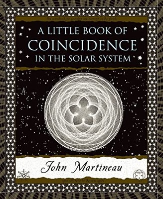 Little Book of Coincidence : In the Solar System by John Martineau (2002, ...