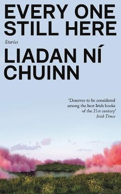 Every One Still Here, Ní Chuinn, Liadan
