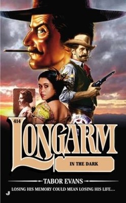 Longarm #414: Longarm in the Dark - Mass Market Paperback - VERY GOOD