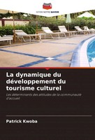 Patrick Kwoba | La Dynamique Du DéVeloppement Du Tourisme Culturel | Taschenbuch