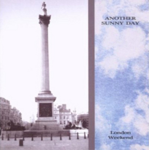 Another Sunny Day London Weekend (CD) Expanded  Album