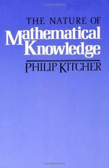 The Nature of Mathematical Knowledge von Kitcher, Philip | Buch | Zustand gut