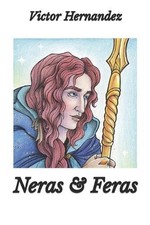 Neras & Feras by Victor Leonardo Hernanez (Spanish) Paperback Book