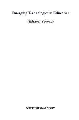 Emerging Technologies in Education (Edition | Second) | Khritish Swargiary