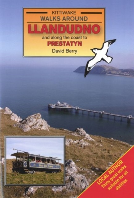 Walks Around Llandudno and Along the Coast to Prestatyn by David Berry