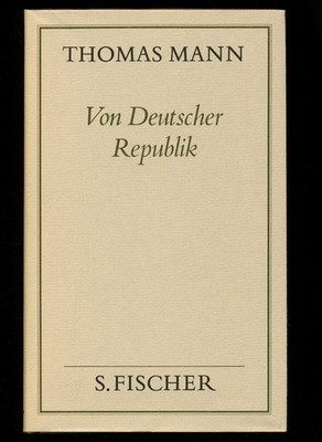 Thomas MANN VON DEUTSCHER REPUBLIK S. Fischer Leinen m. Schutzumschlag NEUWERTIG