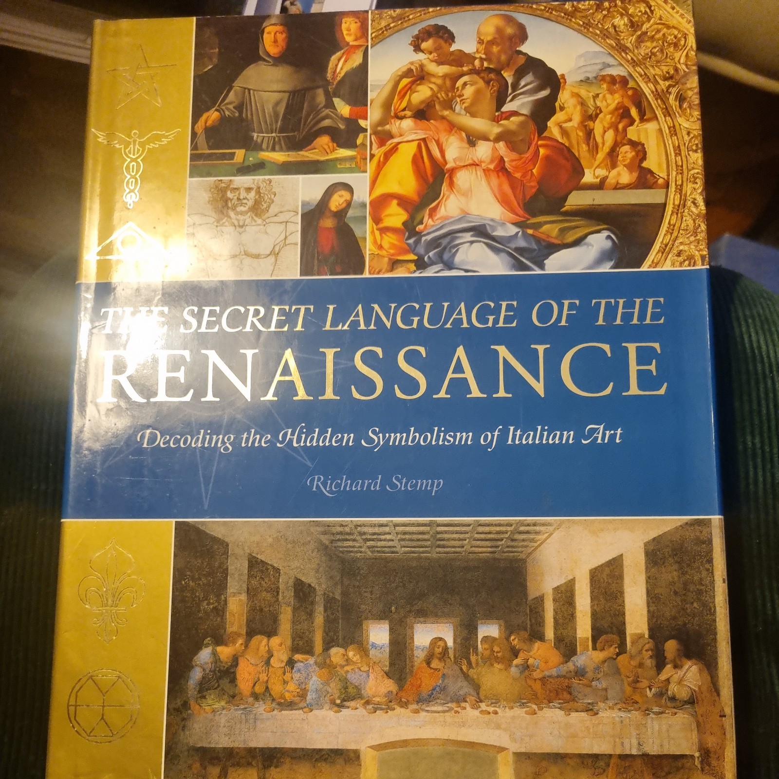 The Secret Language of The Renaissance: Decoding the Hidden Symbolism of Ital.