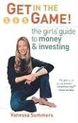 Get in the Game: The Girl's Guide to Money and Investing... | Buch | Zustand gut