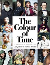 The Colour of Time: A New History of the World, 1850-1960 by Marina Amaral Book