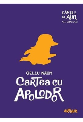 Cartea Cu Apolodor (Cartile De Aur 21) by Gellu Naum Book The Fast Free Shipping