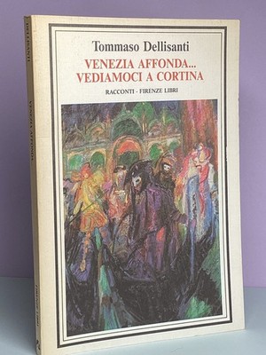 VENEDIG SINKT ... SEHEN WIR UNS AM VORHANG Dellisanti Florenz Bücher mit Autogramm 