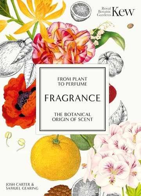 #ad Kew Fragrance: From plant to Hardcover by Carter Josh; Kew Very Good $12.00