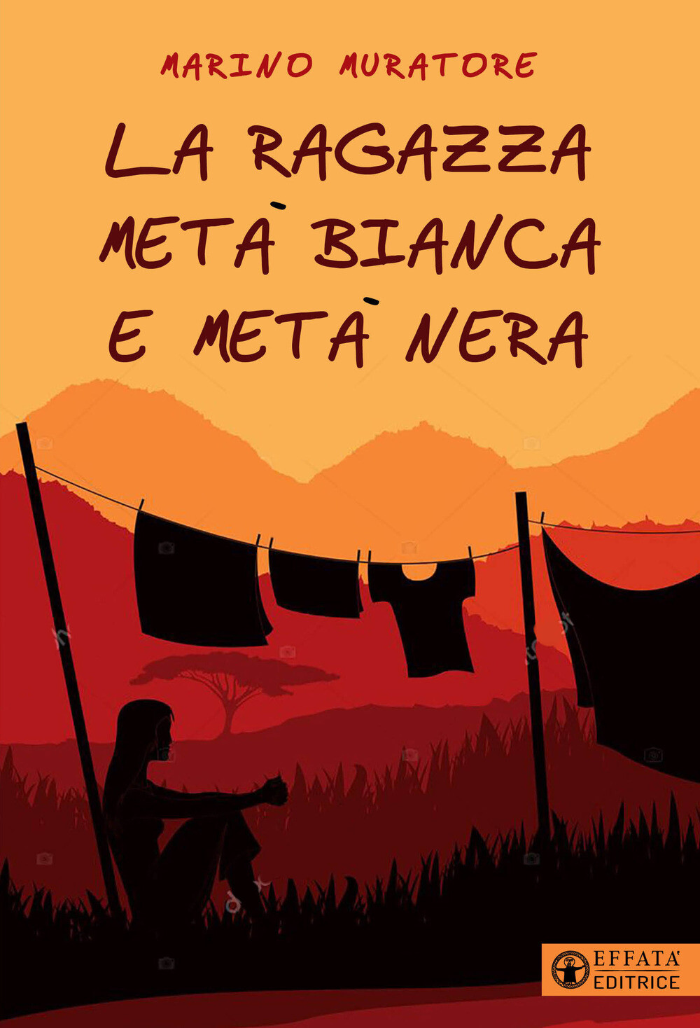 Libri Marino Muratore - La Ragazza Meta Bianca E Meta Nera