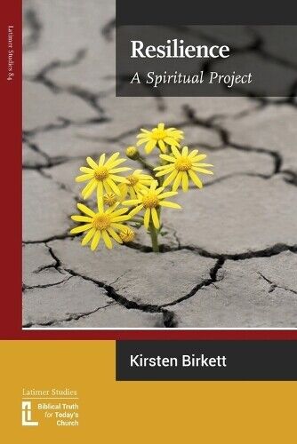 Thumbnail - Kirsten Birkett Resilience (taschenbuch) Latimer Studies