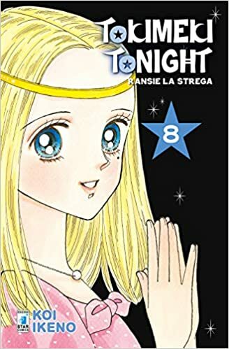 Tokimeki Tonight Ransie la strega 8 di Ikeno NUOVA EDIZIONE Star Comics NUOVO - Foto 1 di 1