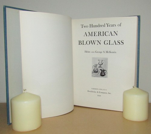 Helen & George McKearin - 200 Years of American Blown Glass - Signed 1st (1950) - Picture 3 of 5