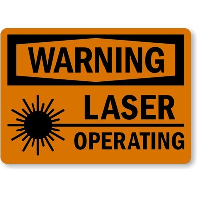 Laser Operating Warning Aluminum Weatherproof Sign c00197