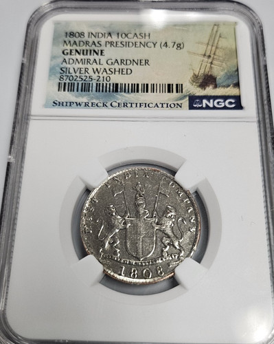 1808 India 10 Cash Madras Presidency Admiral Gardner Shipwreck NGC Genuine S303