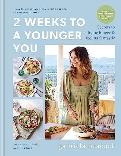 2 Weeks to a Younger You: Secrets to Living Longer by Gabriela Peacock HARDBACK - Image 17