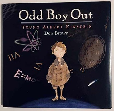 Odd Boy Out: Young Albert Einstein - Hardcover, by Brown Don - Very Good l