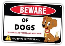Funny Beware of Dogs Sign - 8 x 12 Inches - Aluminum - Gift for Dog Lovers -