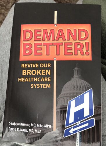 Demand Better! Revive Our Broken - Paperback, by Sanjaya Kumar MD - Acceptable - Foto 7 di 14