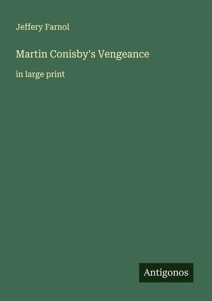 Martin Conisby's Vengeance In Large Print Jeffery Farnol Taschenbuch Englisch-image