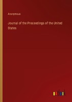 Journal Of The Proceedings Of The United States Anonymous