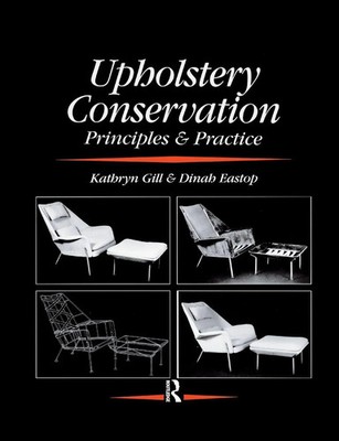 Upholstery Conservation Principles and Practice Dinah Eastop (u. a.) Taschenbuch