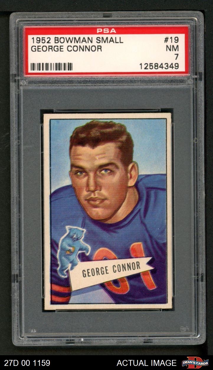 1952 Bowman Small #19 George Connor Bears HOF Holy Cross / Notre Dame PSA 7 - NM