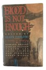 Blood is not enough edited by Ellen Datlow 1989 1st Edition Hardcover Vampire