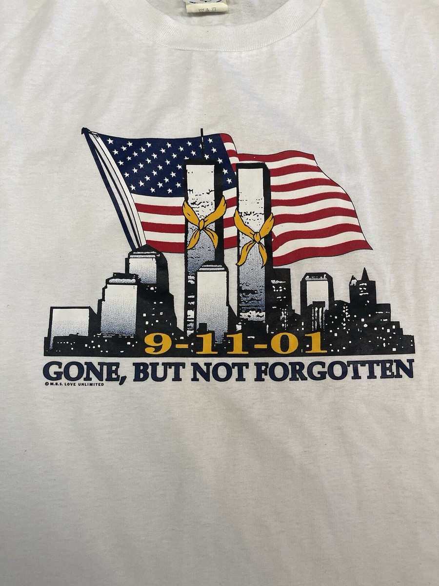 Vintage 9/11 Gone, But Not Forgotten Short Sleeve T Shirt Size