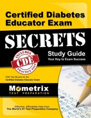 Certified Diabetes Educator Exam Secrets Study Guide: Cde Test Review for the
