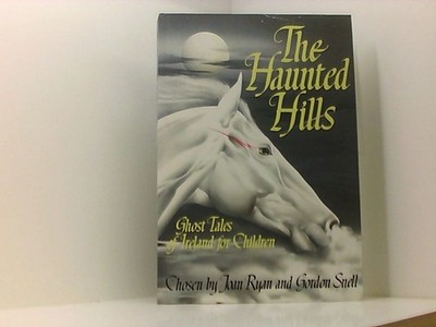 Haunted Hill: Ghost Tales of Ireland for Children Ryan, Jean und Gordon Snell: