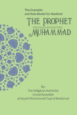 Das Vorbild und Vorbild für die Menschheit: Der Prophet Muhammad von Household Publi