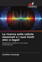 Caroline Camargo | La Ricerca Sulle Cellule Staminali E I Suoi Limiti Etici E...